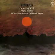 Jean Sibelius , BBC Symphony Orchestra / Sir Malcolm Sargent - Symphonie Nr. 5 In E Flat - Pohjola's Daughter