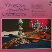 LP - Sibelius / Wieniawski - Die Grossen Romantischen Violinkonzerte