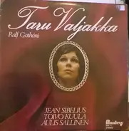 Jean Sibelius , Toivo Kuula , Aulis Sallinen , Taru Valjakka , Ralf Gothóni - Taru Valjakka, Ralf Gothóni