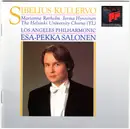 CD - Jean Sibelius / Marianne Rørholm , Jorma Hynninen , Ylioppilaskunnan Laulajat , Los Angeles Philhar - Kullervo