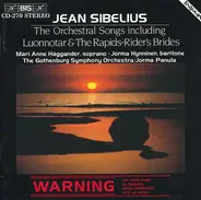 Jean Sibelius / Göteborgs Symfoniker , Jorma Panula , Jorma Hynninen , MariAnne Häggander - The Orchestral Songs