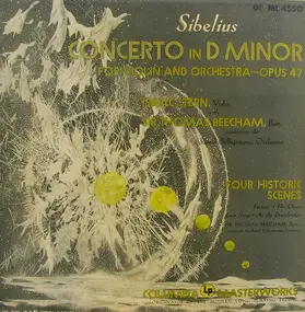Jean Sibelius - Concerto In D Minor For Violin And Orchestra, Opus 47 / Four Historic Scenes