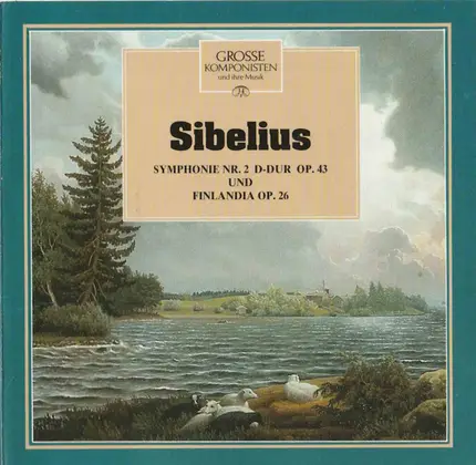 Sibelius - Symphonie Nr. 2 D-Dur Op. 43 Und Finlandia Op. 26