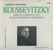 LP - Jean Sibelius / Serge Koussevitzky , Boston Symphony Orchestra - Legendary Performers: Sibelius Symphony No. 2
