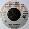 7inch Vinyl Single - Jean Terrell - Don't Stop Reaching For The Top / No Limit