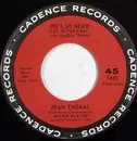 7inch Vinyl Single - Jean Thomas - He's So Near (Yet So Far Away) / Seven Roses (To Pledge My Love To You)