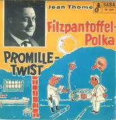Jean Thomé - Filzpantoffel-Polka / Promille-Twist