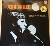 Jean Vallee - Dites-Moi Non...