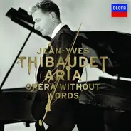 Jean-Yves Thibaudet - Aria: Opera without Words
