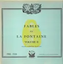 LP - Jean De La Fontaine, Comedie Francaise - Fables de La Fontaine Volume II