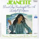 7inch Vinyl Single - Jeanette - Don't Say Goodnight To A Lady Of Spain