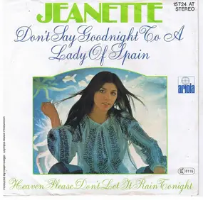 Jeanette - Don't Say Goodnight To A Lady Of Spain