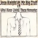 7inch Vinyl Single - Jean Knight - Mr. Big Stuff / Why I Keep Living These Memories