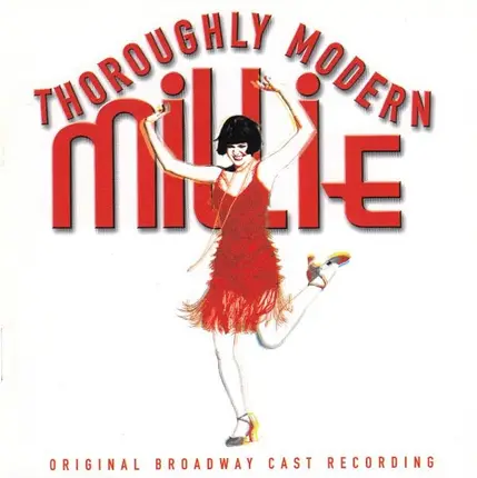 Jeanine Tesori , Dick Scanlan - Thoroughly Modern Millie (Original Broadway Cast Recording)
