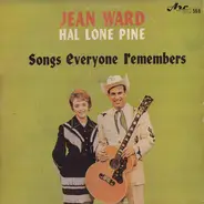Jeanie Ward And Hal Lone Pine - Songs Everyone Remembers