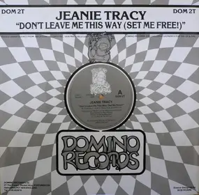 Jeanie Tracy - Don't Leave Me This Way (Set Me Free!)