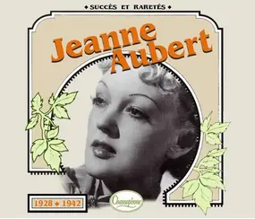 Jeanne Aubert - 1928-1942