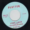 7inch Vinyl Single - Jeanne Garso / Dicky James With Down Beats - Lost Love / Hey! Good Lookin'