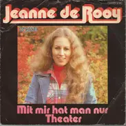 Jeanne De Roy - Mit Mir Hat Man Nur Theater