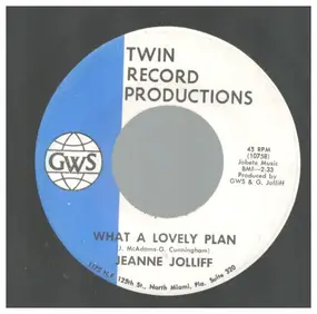 Jeanne Jolliff - What A Lovely Plan / Someone Better Find Me