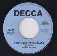 Jeanne Pruett - Don't Hold Your Breath / Make Me Feel Like A Woman Again