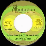 Jeannie C. Riley - Good Enough To Be Your Wife