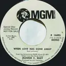 7inch Vinyl Single - Jeannie C. Riley - When Love Has Gone Away - Mono