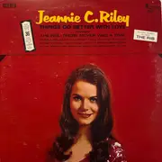LP - Jeannie C. Riley - Things Go Better With Love