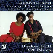 Jeannie & Jimmy Cheatham - Basket Full of Blues