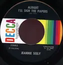7inch Vinyl Single - Jeannie Seely - Alright, I'll Sign The Papers / All I Want Is You