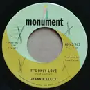 7inch Vinyl Single - Jeannie Seely - It's Only Love