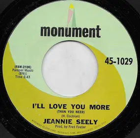 Jeannie Seely - I'll Love You More (Than You Need) / Enough To Lie