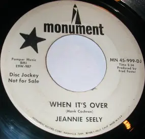Jeannie Seely - When It's Over / I'd Be Just As Lonely There
