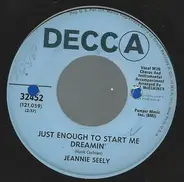 Jeannie Seely - Just Enough To Start Me Dreamin' / How Big A Fire