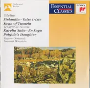 Jean Sibelius - Finlandia - Valse Triste - Swan Of Tuonela - Karelia Suite - En Saga - Pohjola's Daughter