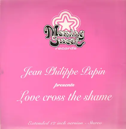 Jean Philippe Papin - Love Cross The Shame