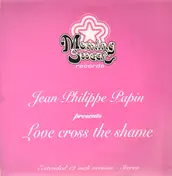 Jean Philippe Papin - Love Cross The Shame