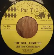 Jeb And Cousin Easy - The Bull Fighter