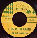 7inch Vinyl Single - Jeb And Cousin Easy - A Job In The Oilfield / Little Red Riding Hood