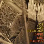 Jeb Loy Nichols - Days Are Mighty