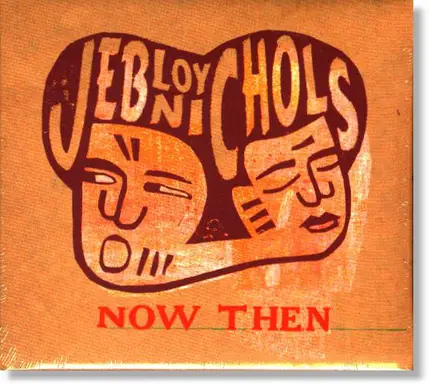 Jeb Loy Nichols - Now Then
