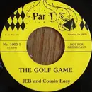 7inch Vinyl Single - Jeb And Cousin Easy - The Golf Game