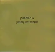 Jebediah - Jebediah & Jimmy Eat World