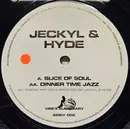 12inch Vinyl Single - Jeckyl & Hyde - Slice Of Soul / Dinner Time Jazz