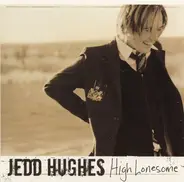 Jedd Hughes - High Lonesome