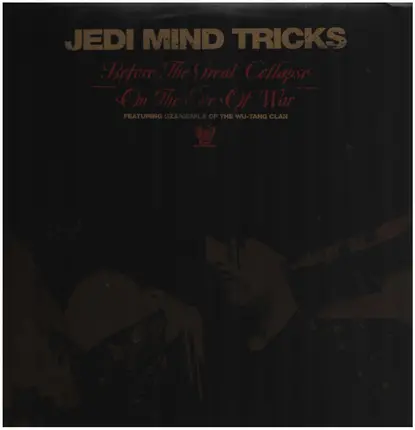 Jedi Mind Tricks - Before The Great Collapse / On The Eve Of War