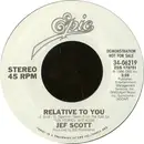 7inch Vinyl Single - Jef Scott - Relative To You