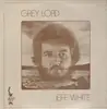 LP - Jef White - Grey Lord - pokora 7001 original canadian