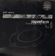 Jeff Mills - Waveform Transmission, Vol. 3