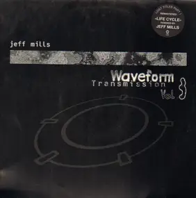 Jeff Mills - Waveform Transmission, Vol. 3